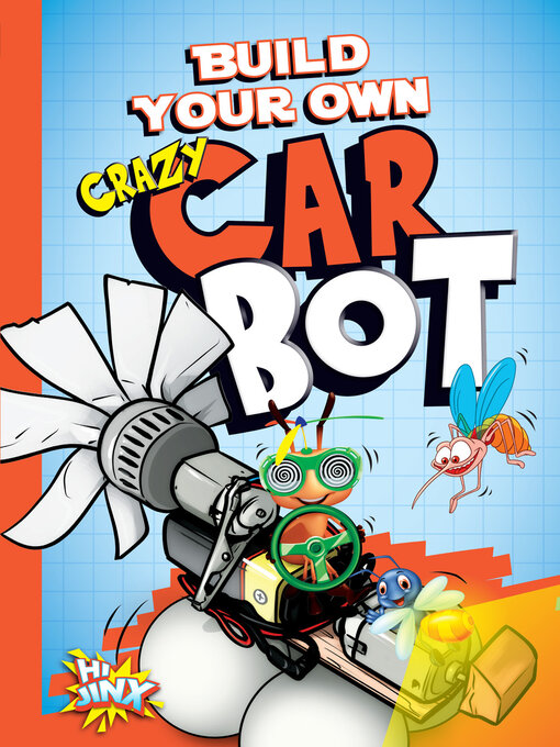 Title details for Build Your Own Crazy Car Bot by Tucker Besel - Available